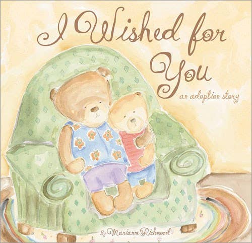 I Wished for You: A Sweet Adoption Story (LG) - Hello Baby Apparel