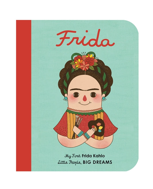 Little People Big Dreams | My First Frida Kahlo - Hello Baby Apparel